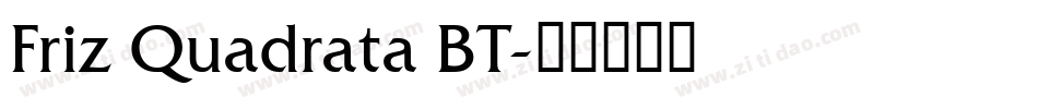 Friz Quadrata BT字体转换